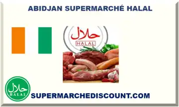 ABIDJAN SUPERMARCHÉ HALAL 2026-2027